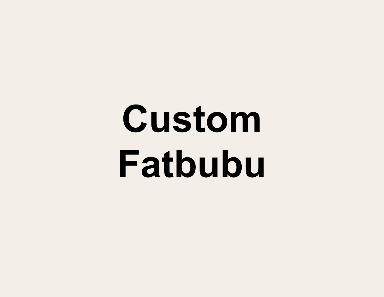 Custom Order Fatbubu x Pet