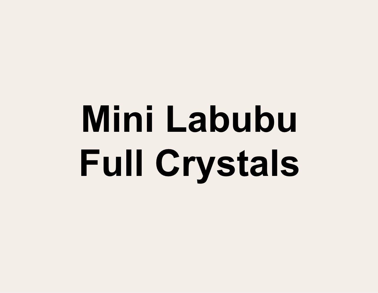 Custom Order Mini Labubu Full Crystals